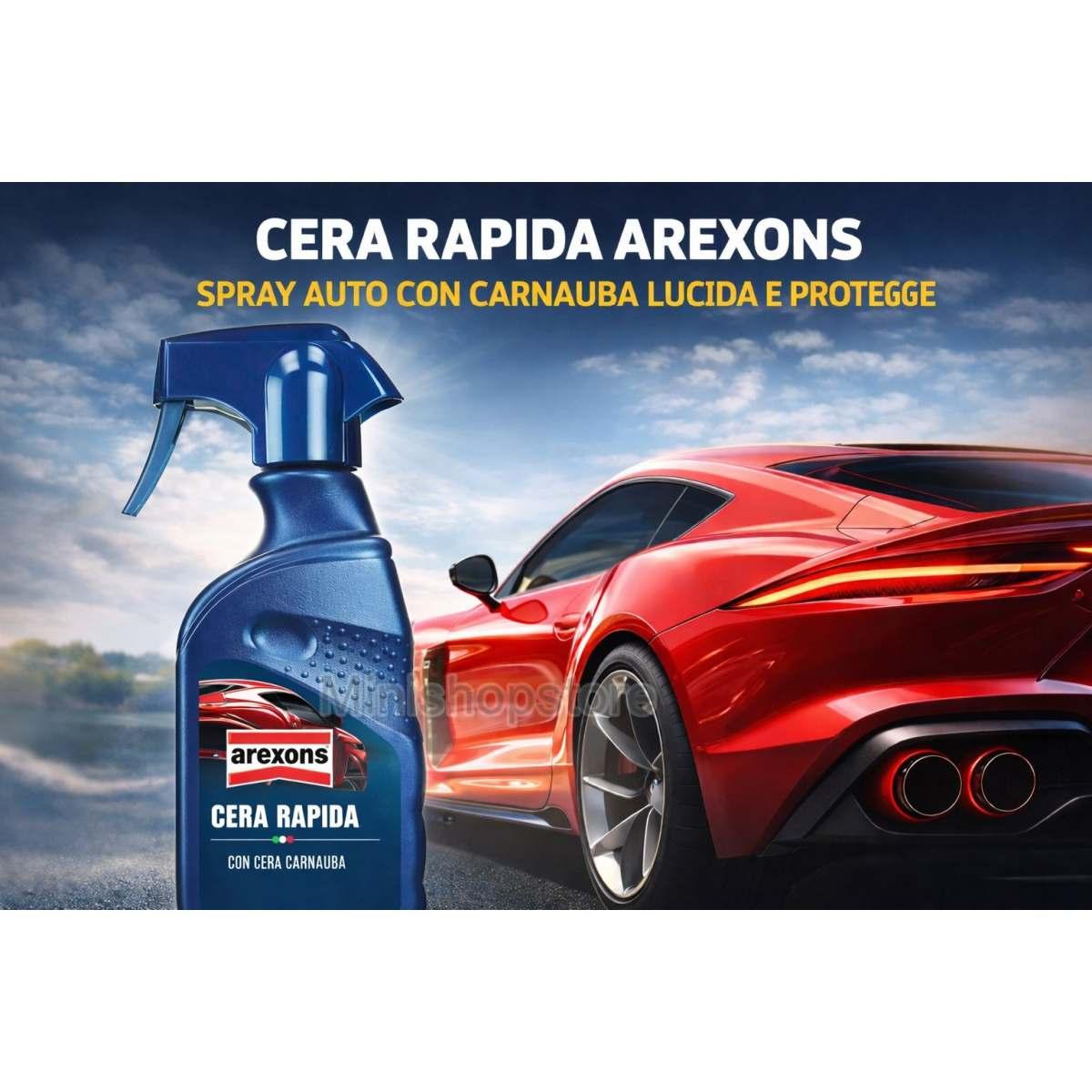 Cera Rapida Arexons Spray Auto con Carnauba Lucida e Protegge